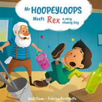 Mr__Hoopeyloops_Meets_Rex__a_Very_Clumsy_Boy